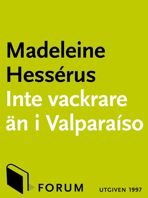 Titeldetaljer för Inte vackrare än i Valparaíso av Madeleine Hessérus - Tillgänglig